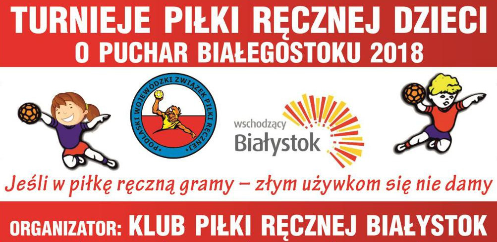 Komunikat koncowy Turniejow o Puchar Bialegostoku 2018